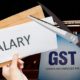 gst-to-impact-your-salary-heres-what-affects