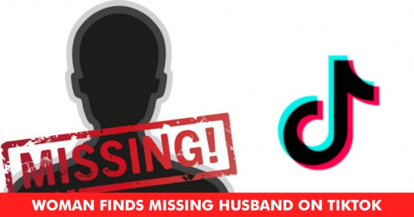 her-husband-was-missing-for-3-years-she-found-him-on-tiktok/